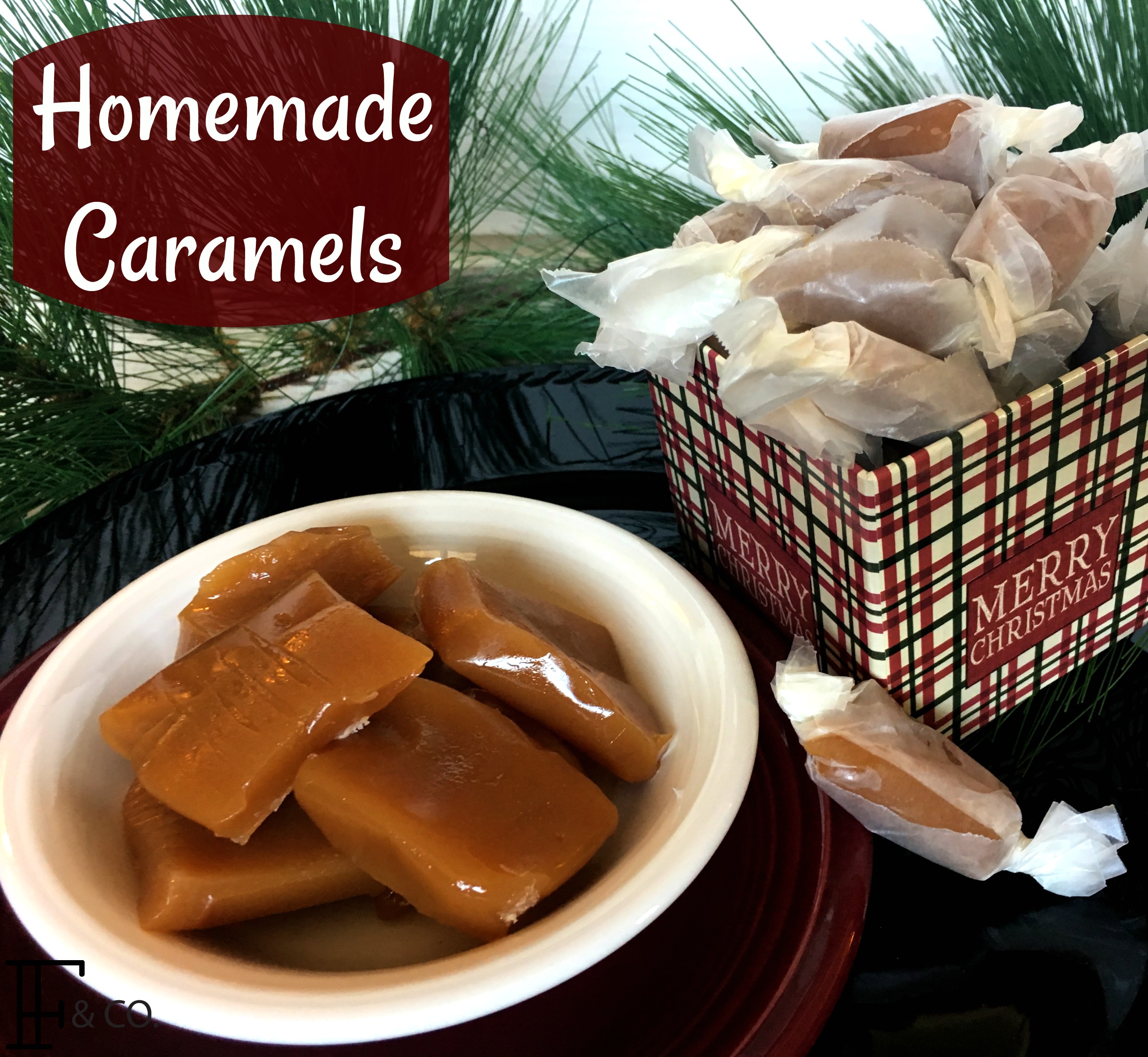 Homemade Caramels & Christmas Traditions