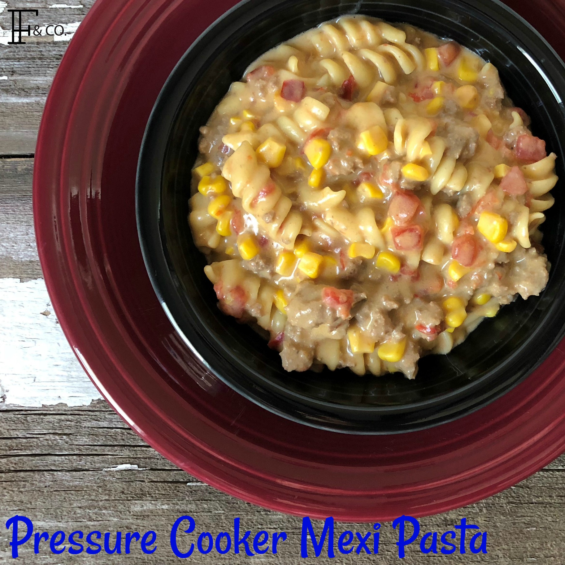 Tupperware Pressure Cooker Review & Mexi Pasta – A Recipe