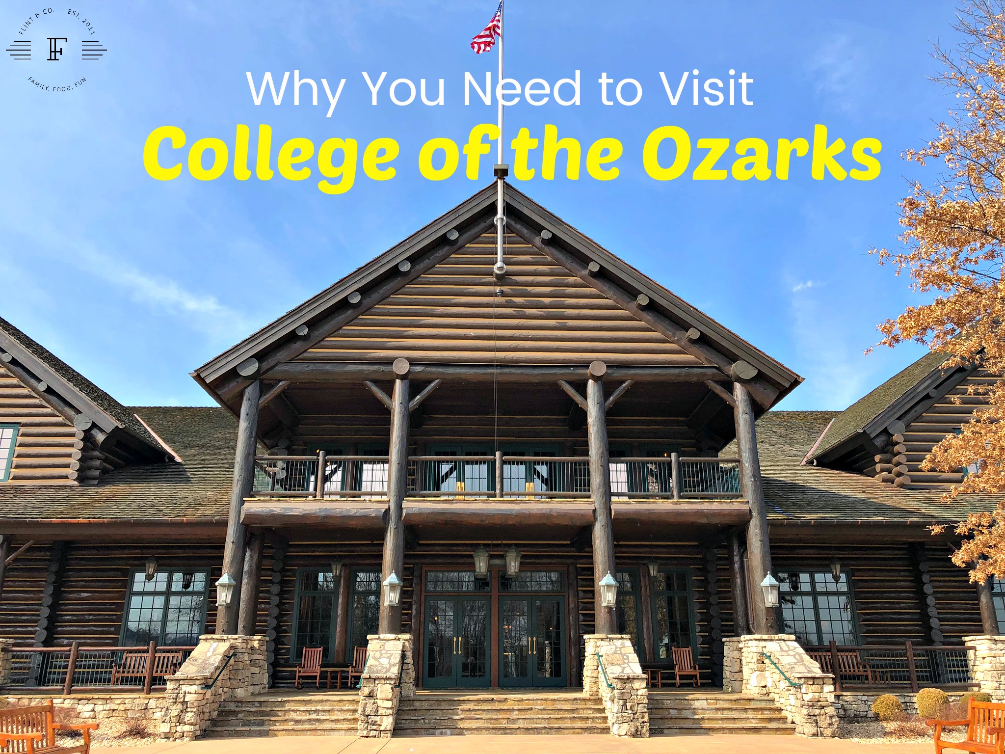 Why You Need to Visit College of the Ozarks Flint & Co