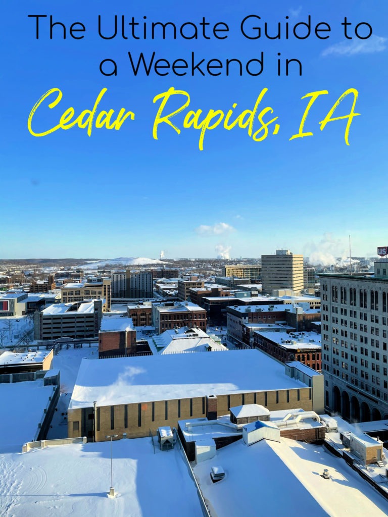 weekend in Cedar Rapids